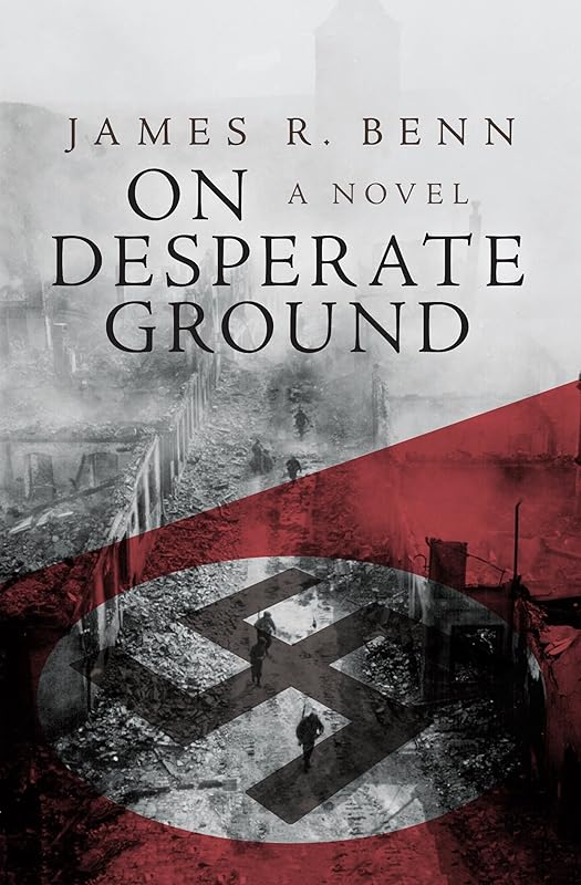 On Desperate Ground by James R. Benn