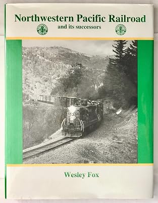 Northwestern Pacific Railroad and Its Successors