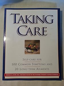 Taking Care: Self-Care for 100 Common Symptoms and 20 Long-term Ailments by Random House
