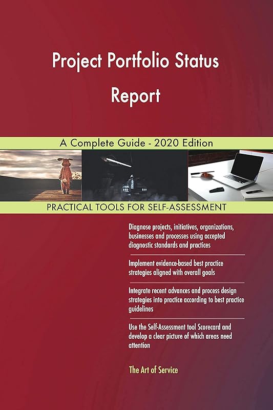 Project Portfolio Status Report A Complete Guide - 2020 Edition by Gerardus Blokdyk