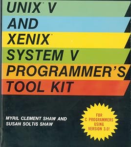 Unix V and Xenix System V Programmer's Tool Kit by Myril Clement Shaw