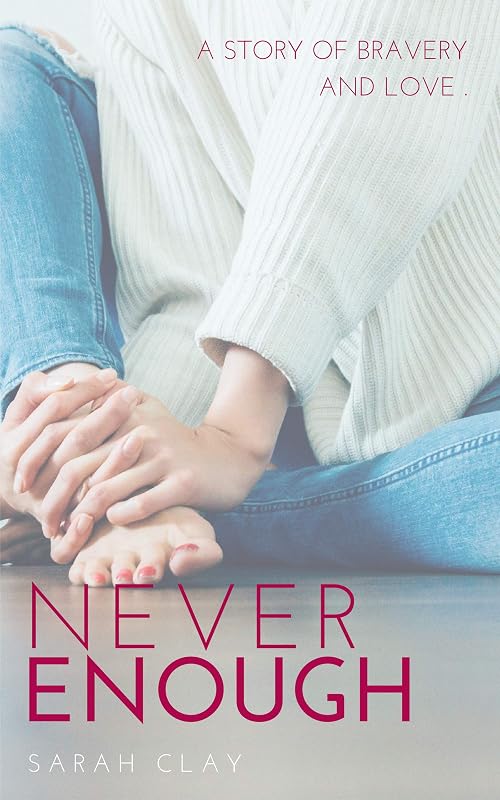Never Enough by Sarah Clay