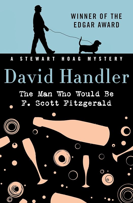 The Man Who Would Be F. Scott Fitzgerald (Stewart Hoag Mysteries Book 3) by David Handler
