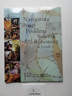 Navigating Through Problem Solving and Reasoning in Grade 3 (Principles and Standards for School Mathematics Navigations)