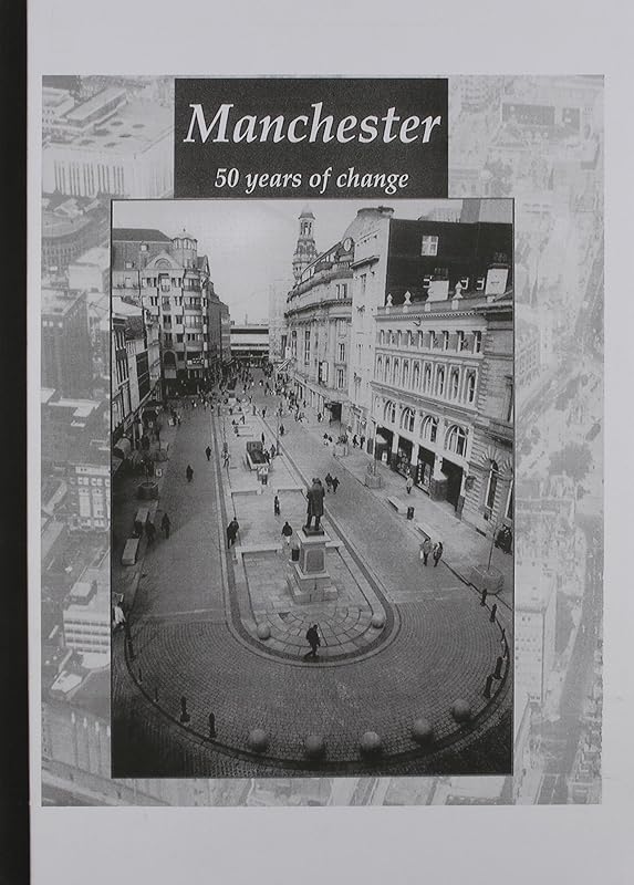 Manchester: 50 Years of Change by The Stationery Office