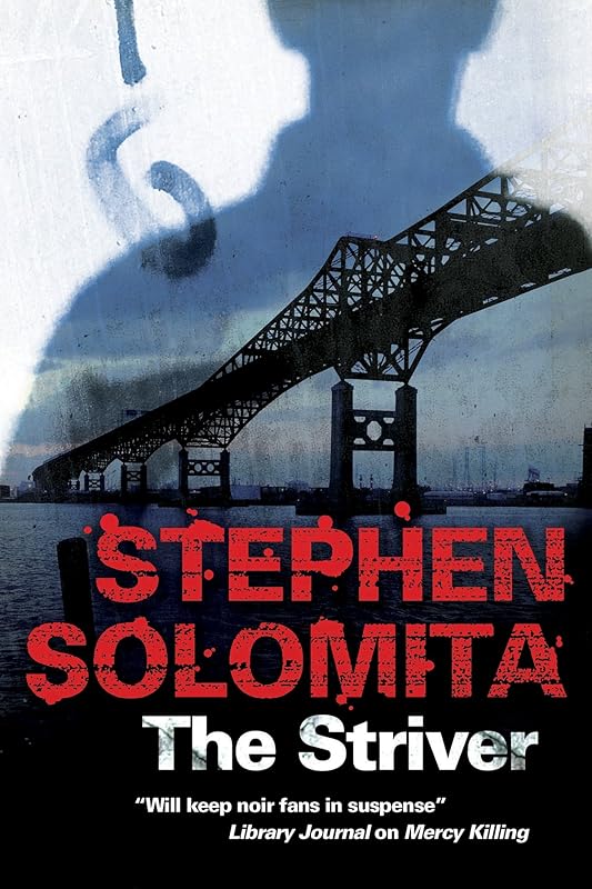 Striver, The: A New York noir thriller by Stephen Solomita