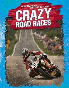 Crazy Road Races (Great Race: Fight to the Finish) by Jennifer Mason