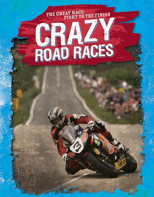 Crazy Road Races (Great Race: Fight to the Finish) by Jennifer Mason