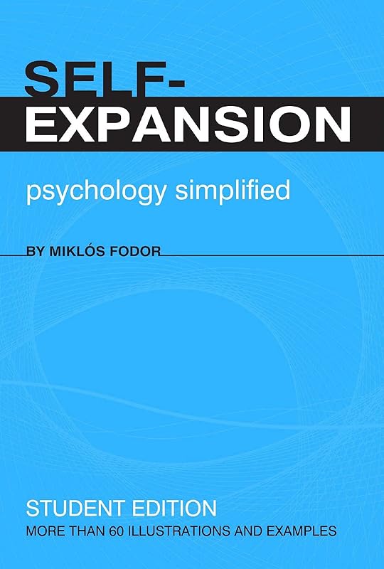 Self Expansion: Psychology Simplified by Miklos Fodor