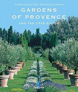 Gardens of Provence: And the Cote d'Azur