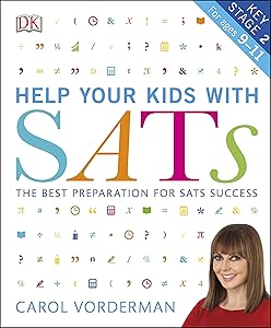 Help Your Kids With SATS: The Best Preparation for SATS Success (DK Help Your Kids With)