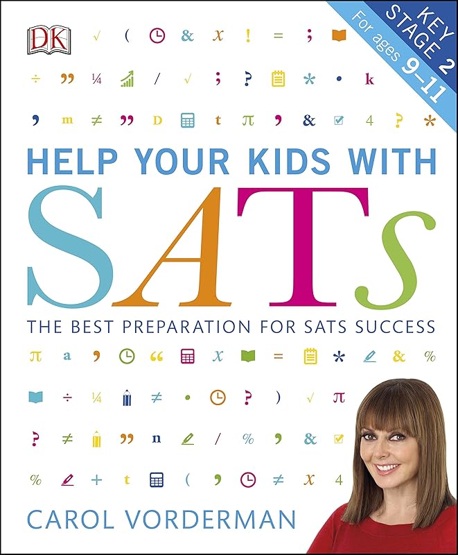 Help Your Kids With SATS: The Best Preparation for SATS Success (DK Help Your Kids With) by Carol Vorderman