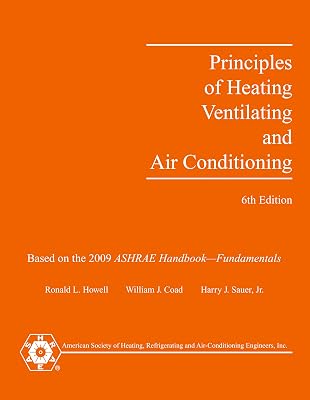 Principles of Heating, Ventilating, And Air Conditioning: A Textbook With Design Data Based on the 2009 Ashrae Handbook-fundamentals