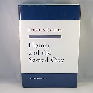 Homer and the Sacred City by Stephen Scully