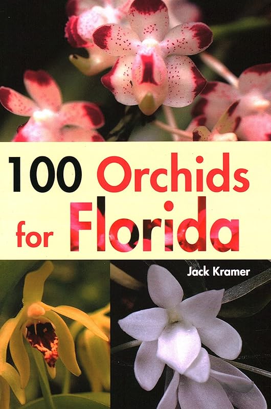 100 Orchids for Florida by Jack Kramer