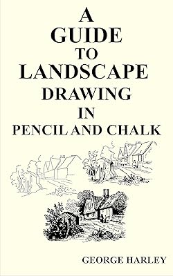 A GUIDE TO LANDSCAPE DRAWING IN PENCIL AND CHALK.