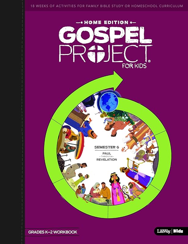 The Gospel Project Home Edition K-2nd Grades Workbook Semester 6 by Lifeway Kids