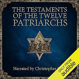 The Testaments of the Twelve Patriarchs by Christopher Glyn