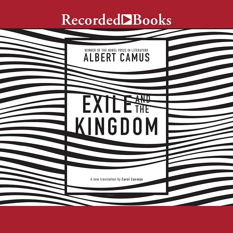 Exile and the Kingdom by Albert Camus