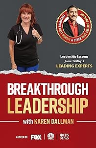 Breakthrough Leadership with Karen Dallman by Karen Dallman