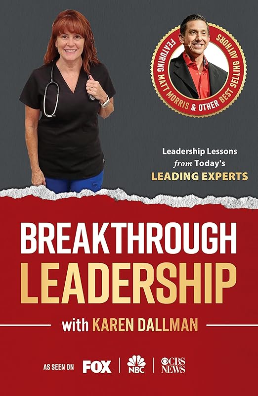 Breakthrough Leadership with Karen Dallman by Karen Dallman
