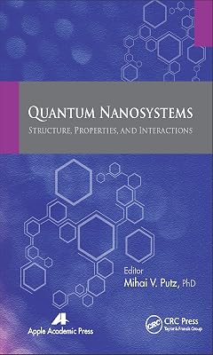 Quantum Nanosystems: Structure, Properties, and Interactions