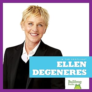 Ellen DeGeneres (Bullfrog Books: In the Spotlight)