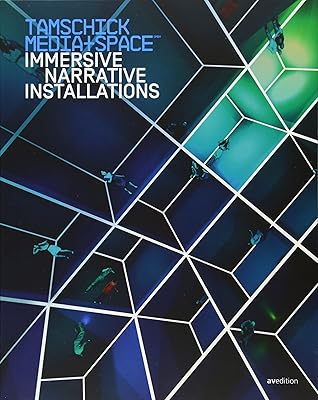 TAMSCHICK MEDIA+SPACE: Immersive narrative installations 1994-2014
