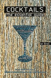 Cocktails The Essential Guide: Holiday Edition by Ian Birell