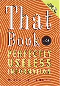 That Book: ...of Perfectly Useless Information