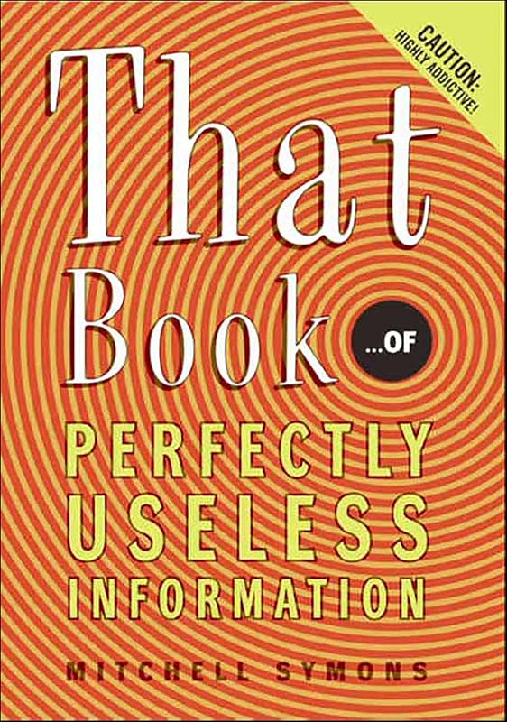 That Book: ...of Perfectly Useless Information by Mitchell Symons