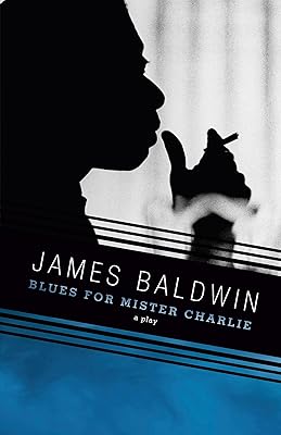 Blues for Mister Charlie: A Play
