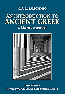 An Introduction to Ancient Greek: A Literary Approach by Cecelia Eaton Luschnig
