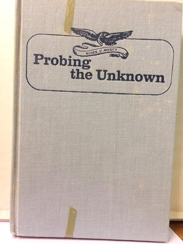 Probing the Unknown: The Story of Dr. Florence Sabin by Mary Kay Phelan