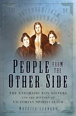 People from the Other Side: A History of Spiritualism
