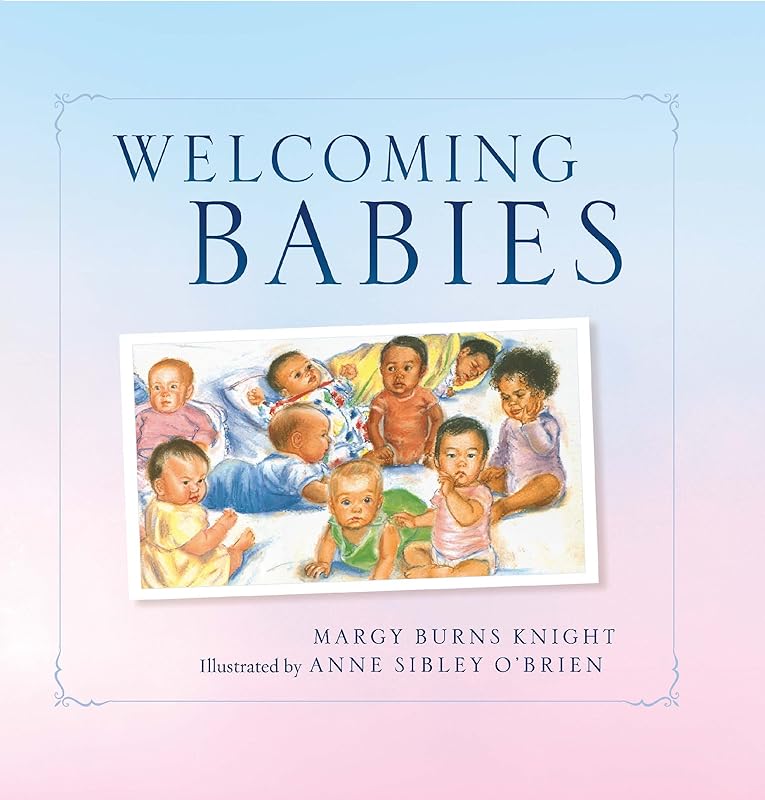 Welcoming Babies (2nd Edition) by Margy Burns Knight