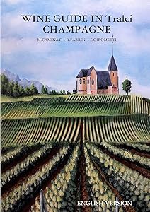 WINE GUIDE IN Tralci 2020 CHAMPAGNE by Rolando Fabrini