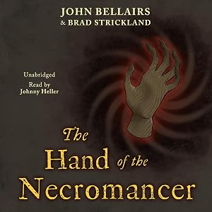 The Hand of the Necromancer: The Johnny Dixon Series, Book 10 by John Bellairs