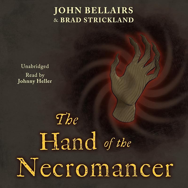 The Hand of the Necromancer: The Johnny Dixon Series, Book 10 by John Bellairs