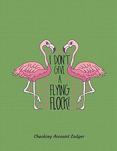 Checking Account Ledger: Large A4 Size 8.5" x 11" | Easy Reconciliation Pages | Balances on Every Page | Personal or Business Use | Sassy Flamingo Cover by Ferneva Books