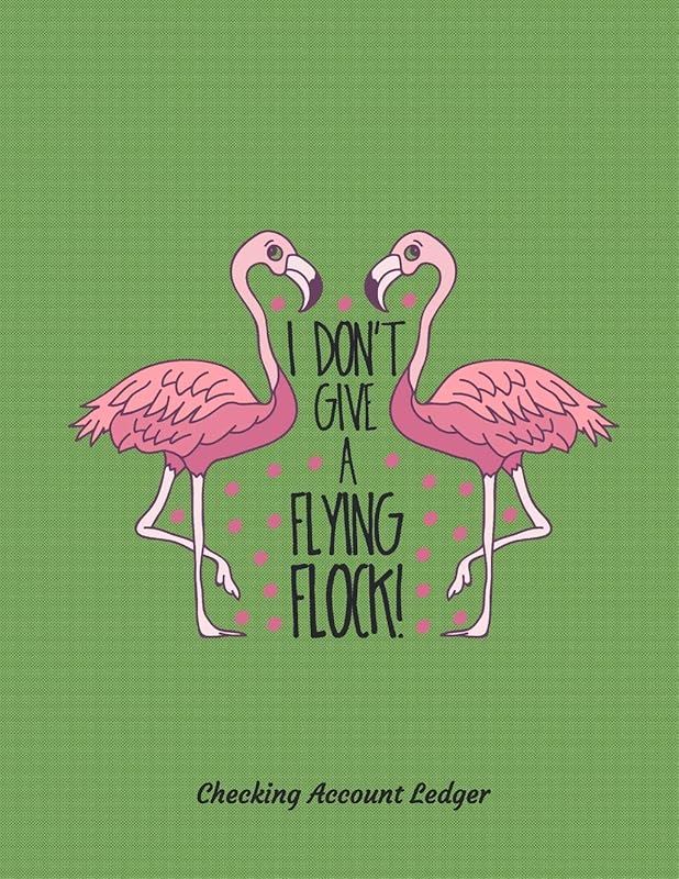 Checking Account Ledger: Large A4 Size 8.5" x 11" | Easy Reconciliation Pages | Balances on Every Page | Personal or Business Use | Sassy Flamingo Cover by Ferneva Books