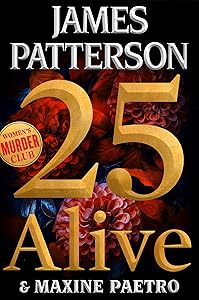 25 Alive (A Women's Murder Club Thriller) by James Patterson