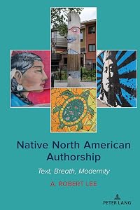 Native North American Authorship: Text, Breath, Modernity
