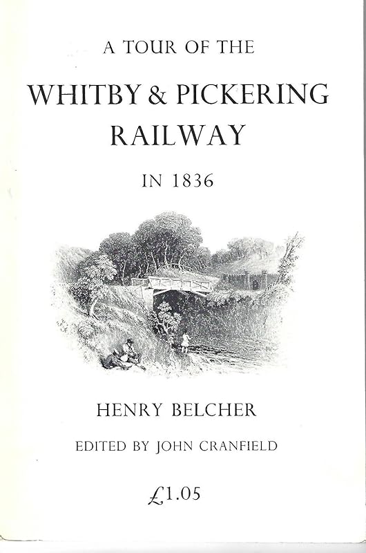 A tour of the Whitby & Pickering Railway in 1836 by Henry Belcher