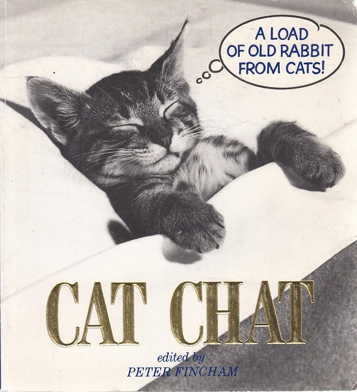 CAT CHAT by Peter Fincham