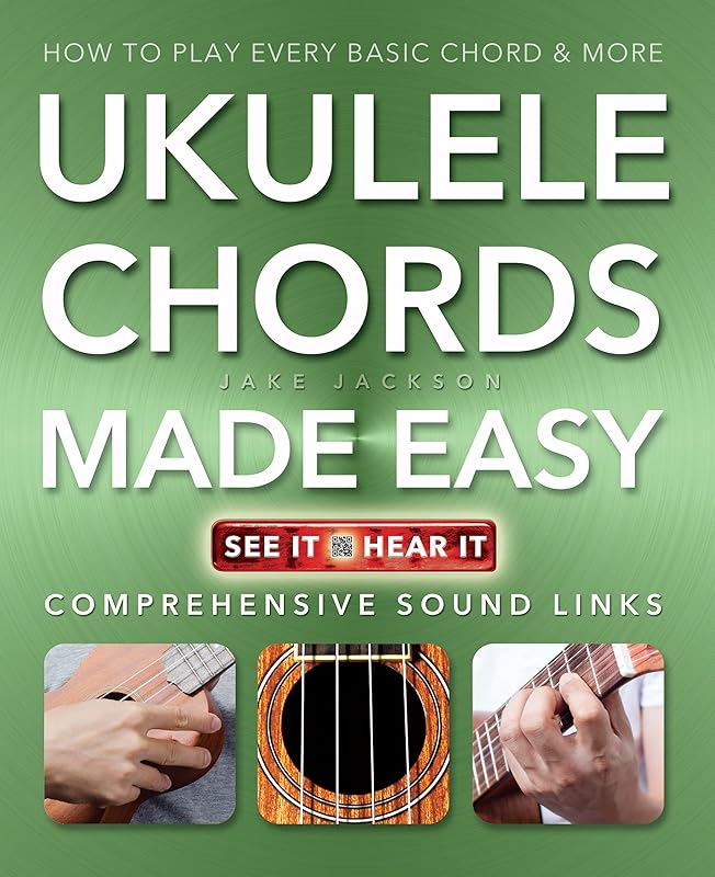 Ukulele Chords Made Easy: Comprehensive Sound Links (Music Made Easy) by Jake Jackson