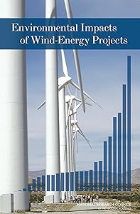 Environmental Impacts of Wind-Energy Projects by Committee on Environmental Impacts of Wind Energy Projects
