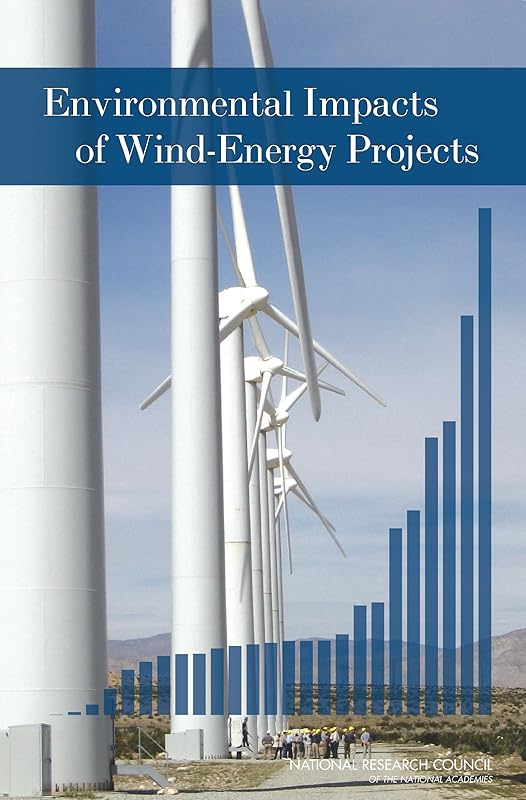 Environmental Impacts of Wind-Energy Projects by Committee on Environmental Impacts of Wind Energy Projects