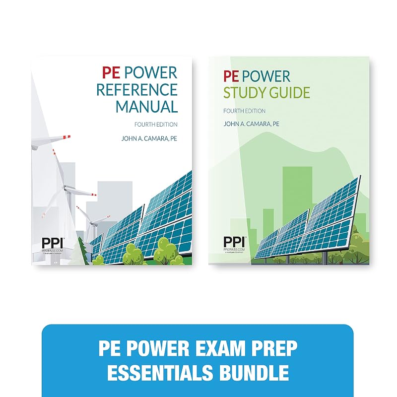 PPI PE Power Reference Manual & PE Power Study Guide, 4th Edition – Two Essentials for Success on the NCEES PE Exam by John A. Camara PE