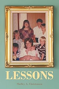 Lessons by Shelley A. Christensen